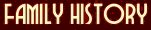 FAMILY HISTORY