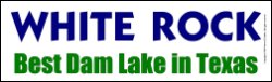 White Rock, Best Dam Lake in Texas